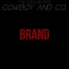 Cowboy and Co. - Brand (feat. The Muffler Man) - Single